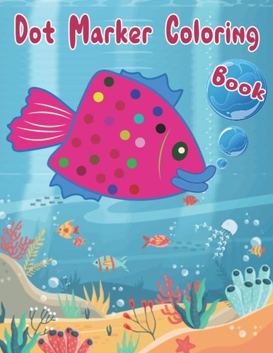 Dot Art Coloring Book ABC Dot Marker Book, Cute and Funny Sea Animals