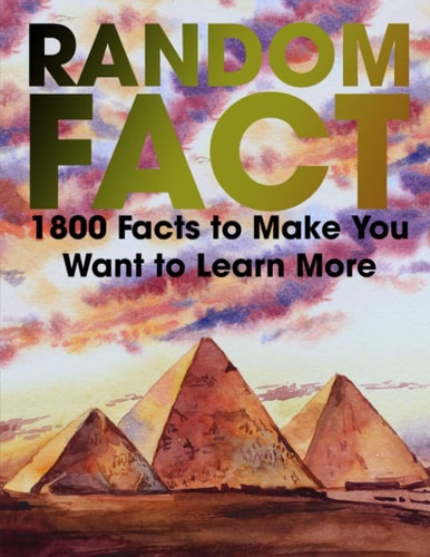 Random Fact 1800 Fact to Make You Want to Learn More
