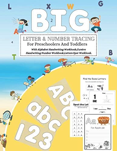 BIG LETTER & NUMBER TRACING For Preschoolers And Toddlers Practice Line Tracing, Pen Control to Trace and Write ABC Letters, Numbers and Shapes (Homeschool Preschool Learning Activities)
