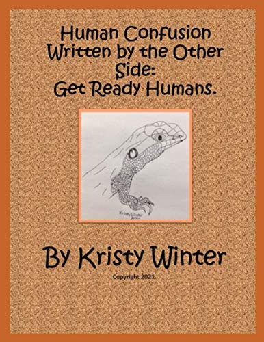 Human Confusion Written by the Other Side Get Ready Humans.