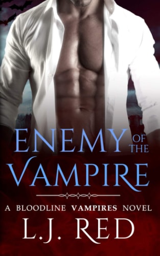 Enemy of the Vampire A Bloodline Vampires Novel
