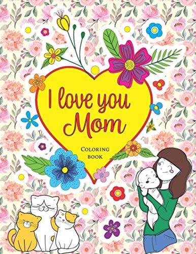 I Love You Mom, Coloring Book