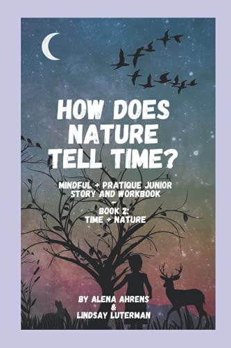 How Does Nature Tell Time? Time + Nature- Activity Book