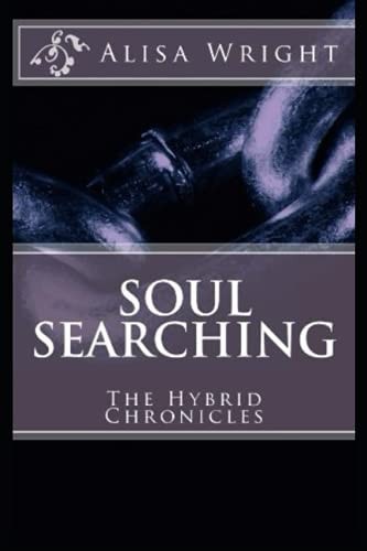 Soul Searching The Hybrid Chronicles