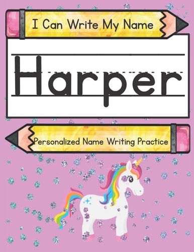 I Can Write My Name Harper: Personalized Name Writing Practice