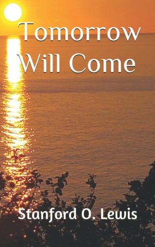 Tomorrow Will Come