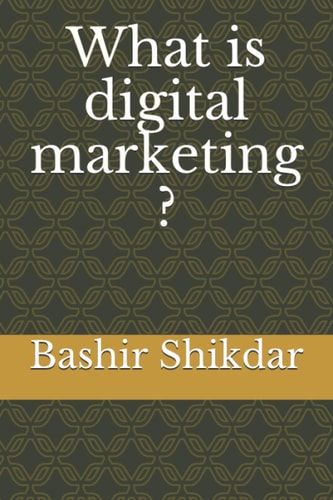 What Is Digital Marketing ?