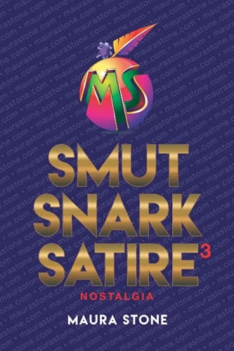 Smut Snark Satire 3 Nostalgia