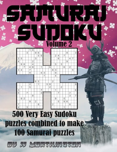 Samurai Sudoku Puzzles Large Print For Adults and Kids Very Easy Volume 2 Another Challenging Puzzle Book for Beginners of Any Age. Learn and Test Logic Skills and Deductive Reasoning.