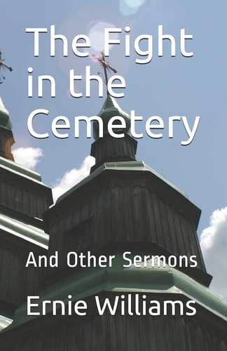 The Fight in the Cemetery And Other Sermons