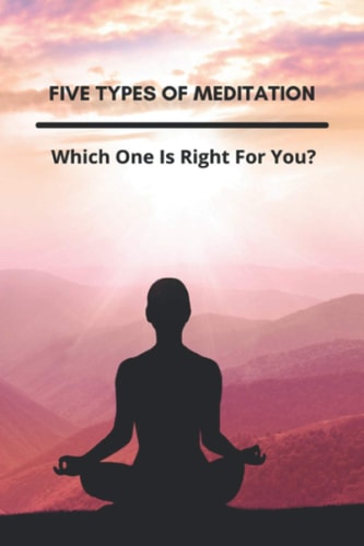 Five Types Of Meditation Which One Is Right For You?: Yoga For Meditation Posture