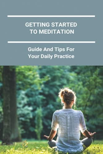 Getting Started To Meditation Guide And Tips For Your Daily Practice: Stretches For Sitting Meditation