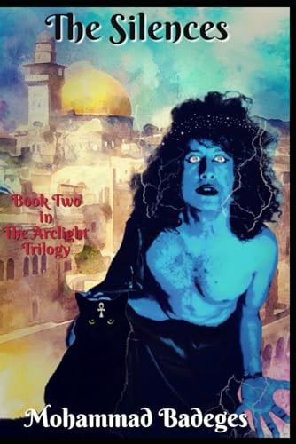 The Silences Book Two in the Arclight Trilogy