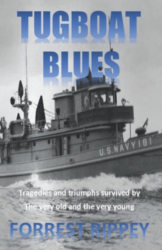 Tugboat Blues Tragedies and Triumphs Survived by the Very Old and the Very Young