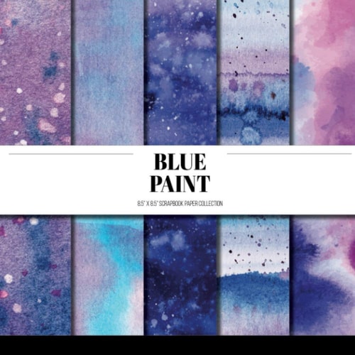 Blue Paint Scrapbook Paper Collection: Decorative Paper For Scrapbooking, Origami & Papercraft Projects