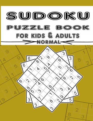 Sudoku Puzzle Book for Kids & Adults Normal Sudoku Book, Sudoku Puzzles with Solutions, Sudoku Puzzle Book for Kids & Adults