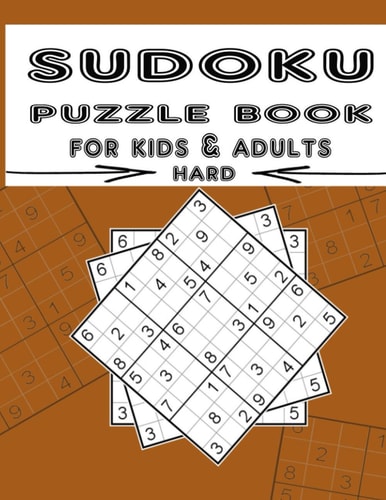 Sudoku Puzzle Book for Kids & Adults Hard Hard Sudoku Puzzles with Solutions, Sudoku Puzzle Book, Sudoku Puzzle Book for Kids & Adults