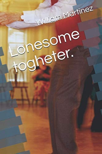 Lonesome Togheter.