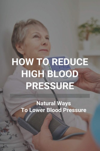How To Reduce High Blood Pressure Natural Ways To Lower Blood Pressure: Tricks To Lower Blood Pressure Instantly
