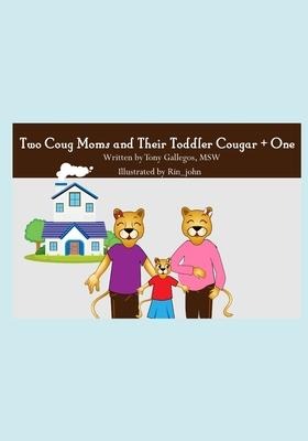 Two Coug Moms and Their Toddler Cougar + One