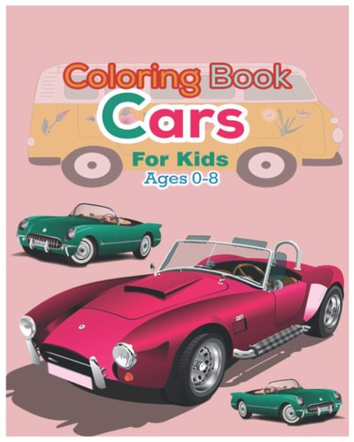 Coloring Book Cars for Kids Ages 0-8
