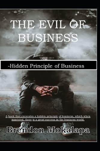 The Evil of Business Hidden Principle of Business