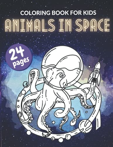 Animals In Space Coloring Book For Kids Cute Animals In Cosmos For Coloring Planets Size (8,5 X 11 Inches) 24 Pages