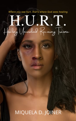 Hurt Healing Unresolved Recurring Trauma