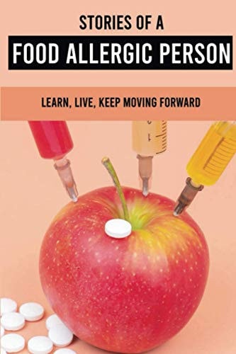 Stories Of A Food Allergic Person Learn, Live, Keep Moving Forward: Allergic Symptoms