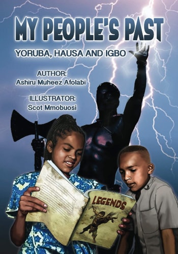 My People's Past Yoruba, Hausa and Igbo