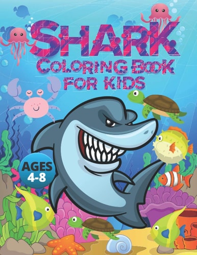 Shark Coloring Book For Kids Ages 4-8 Huge Ocean Shark Friends Coloring Book For Boys And Girls