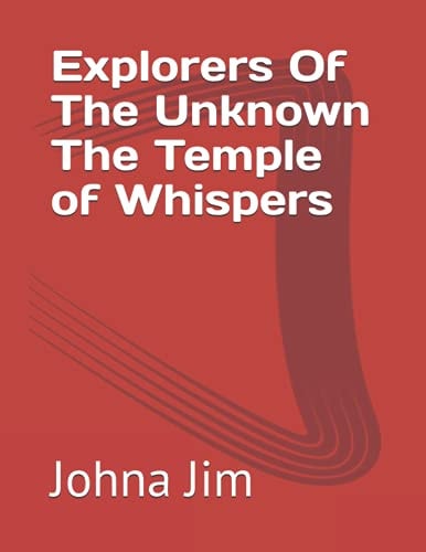 Explorers Of The Unknown- The Temple of Whispers
