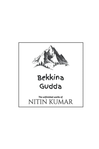 Bekkina Gudda The Unfinished Works Of Nitin Kumar
