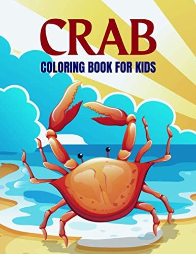 Crab Coloring Book For Kids Fun Cute Crab Coloring Book For Kids, Boy And Girls Sea Animal Coloring Pages For Kids