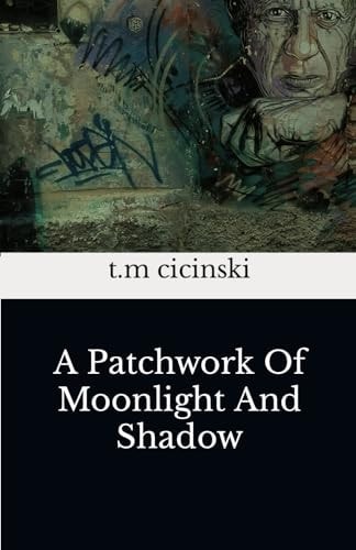 A Patchwork Of Moonlight And Shadow