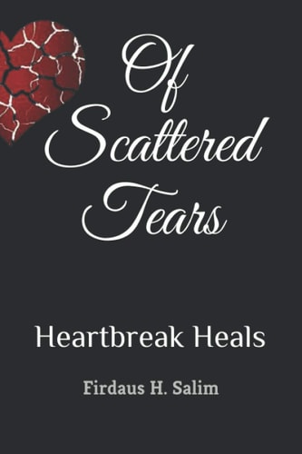 Of Scattered Tears Heartbreak Heals