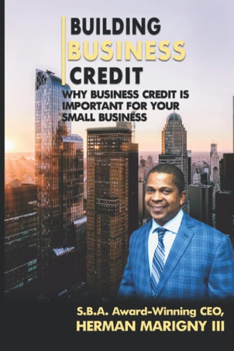 Building Business Credit Why Business Credit is Important for Your Small Business