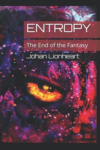 Entropy The End of the Fantasy