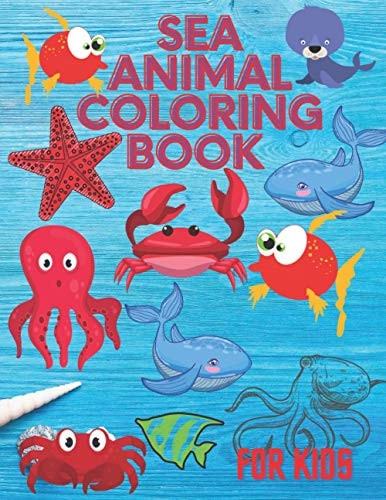 Sea Animal Coloring Book A Coloring Book for Kids!