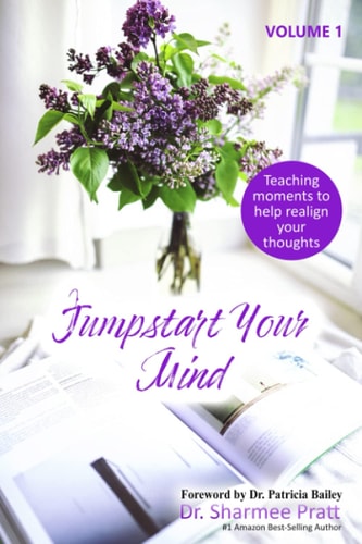 Jumpstart Your Mind Teaching Moments to Help Realign Your Thoughts