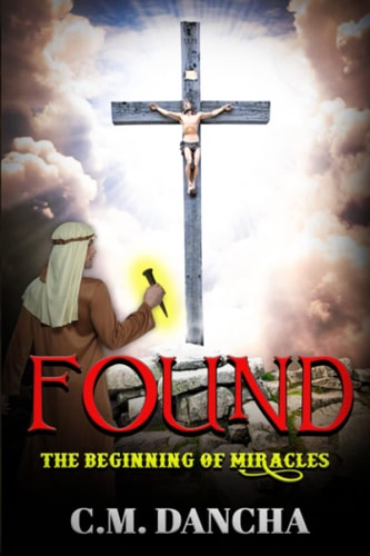 Found (Volume 1) The Beginning of Miracles