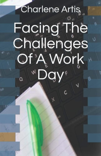 Facing The Challenges Of A Work Day