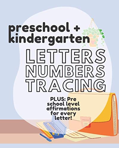 Tracing Letters and Learning Self Love Letter & Number Tracing Affirmation Book: Supporting Children with Pen Control, Letter Learning and Tracing, Reading, and Self-esteem.