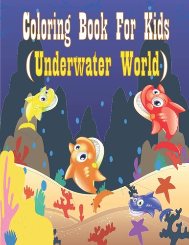 Coloring Book For Kids (Underwater World)