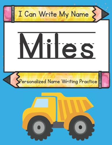 I Can Write My Name Miles: Personalized Name Writing Practice