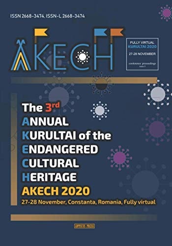 The Annual Kurultai of the Endangered Cultural Heritage AKECH 2020 - 3rd Edition - 27-28 November 2020, Constanta, Romania, FULLY VIRTUAL