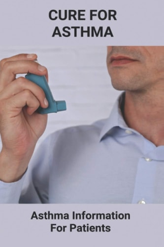 Cure For Asthma Asthma Information For Patients: Asthma Symptoms