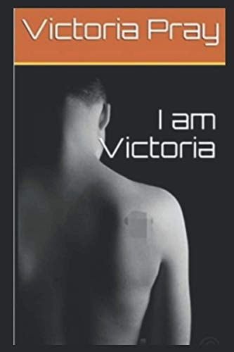 I Am Victoria