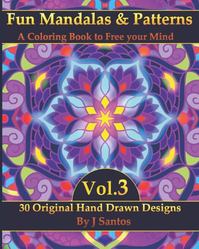 Fun Mandalas & Patterns A Coloring Book to Free Your Mind Vol. 3