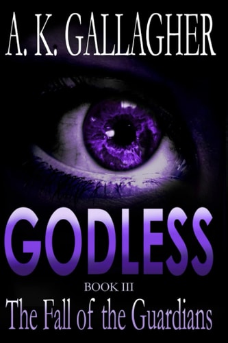 Godless - Book III The Fall of the Guardians